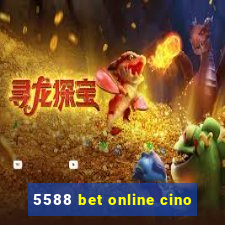 5588 bet online cino